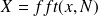 X=fft (x,N)