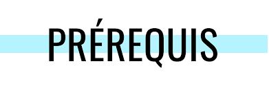 Pré-requis